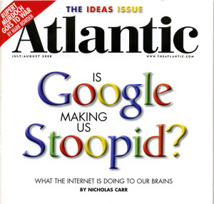 Is Google Making Us Stoopid - The Atlantic Cover